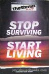 Stop Surviving Start Living